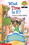 What Time Is It?: A Book of Math Riddles - Keenan, Sheila
