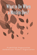 What to Do When a Muslim Dies?