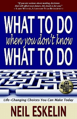 What to Do When You Don't Know What to Do - Eskelin, Neil