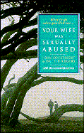 What to Do When You Find Out-- Your Wife Was Sexually Abused: With Discussion Questions