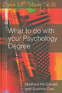 What to Do with Your Psychology Degree: The Essential Career Guide for Psychology Graduates
