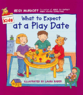 What to Expect at a Play Date - Murkoff, Heidi