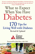 What to Expect When You Have Diabetes: 170 Tips for Living Well with Diabetes