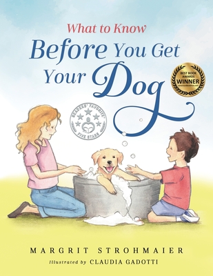 What to Know Before You Get Your Dog - Strohmaier, Margrit