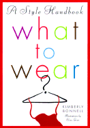 What to Wear - Bonnell, Kimberly