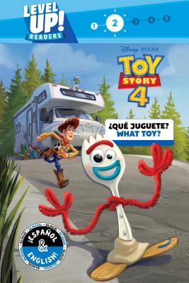 What Toy? / Qu Juguete? (English-Spanish) (Disney/Pixar Toy Story 4) (Level Up! Readers) - Collado Priz, Laura (Translated by), and Cregg, R J