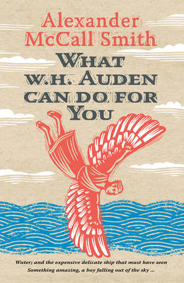 What W. H. Auden Can Do for You - McCall Smith, Alexander