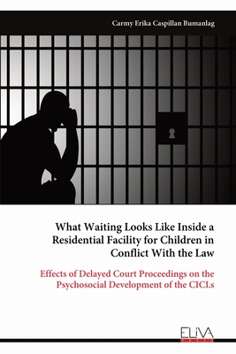 What Waiting Looks Like Inside a Residential Facility for Children in Conflict With the Law - Bumanlag, Carmy Erika Caspillan
