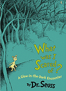 What Was I Scared Of?: A Glow-In-The-Dark Encounter