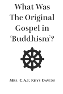 What Was The Original Gospel in 'Buddhism'?