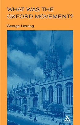 What Was the Oxford Movement? - Herring, George