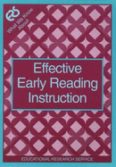 What We Know About: Effective Early Reading Instruction - Wilson, Elizabeth A