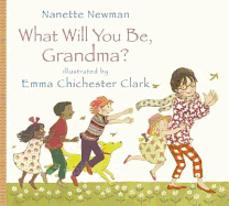 What Will You be Grandma? - Newman, Nanette