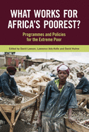 What Works for Africa's Poorest: Programmes and Policies for the Extreme Poor