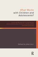 What Works with Children and Adolescents?: A Critical Review of Psychological Interventions with Children, Adolescents and Their Families