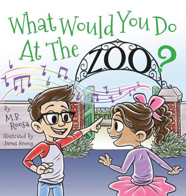 What Would You Do At The Zoo? - Roosa, M B