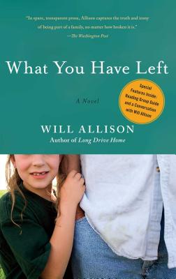 What You Have Left - Allison, Will