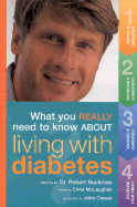 What You Really Need to Know about Living with Diabetes - Buckman, Rob, and McLaughlin, Chris