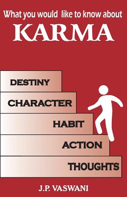What You Would Like To Know About Karma - Vaswani, J P