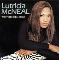 Whatcha Been Doing - Lutricia McNeal