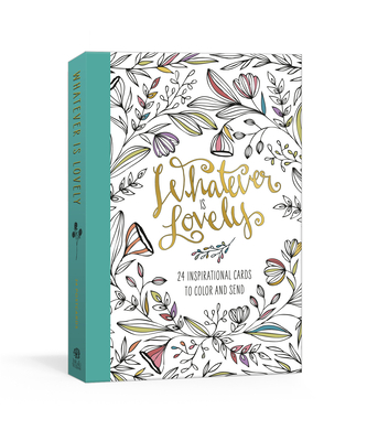 Whatever Is Lovely Postcard Book: Twenty-Four Inspirational Cards to Color and Send: Postcards - Ink & Willow