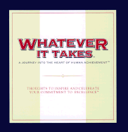 Whatever It Takes: A Journey Into the Heart of Human Achievement - Moawad, Bob