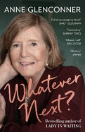 Whatever Next?: Lessons from an Unexpected Life