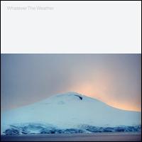 Whatever the Weather - Whatever the Weather