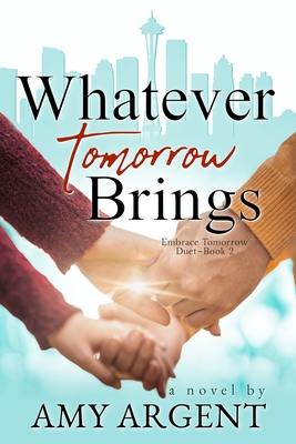 Whatever Tomorrow Brings - Argent, Amy