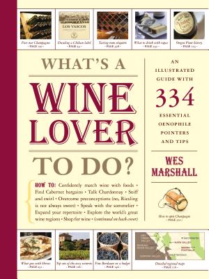 What's a Wine Lover to Do? - Marshall, Wes