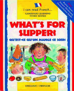 What's for Supper? =: Qu'est-Ce Qu'on Mange Ce Soir?