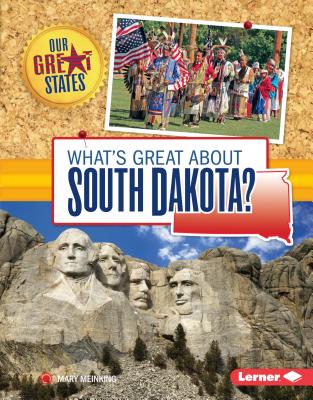 What's Great about South Dakota? - Meinking, Mary