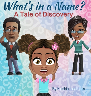 What's In a Name: A Tale of Discovery - Lee Louis, Keishia