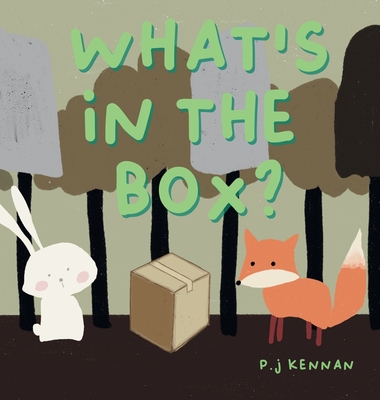 What's in the box?: A children's book about imagination and problem solving - Kennan, P J