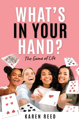 What's in Your Hand?: The Game of Life - Reed, Karen