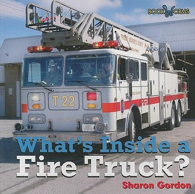 What's Inside a Fire Truck - Ricciuti, Edward R