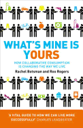What's Mine is Yours: How Collaborative Consumption is Changing the Way We Live