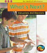 What's Next?: Instructions and Directions