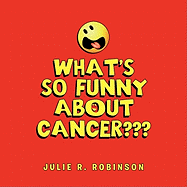 What's So Funny about Cancer