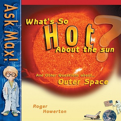 What's So Hot about the Sun - Howerton, Roger