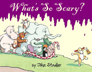 What's So Scary? - Stadler, John