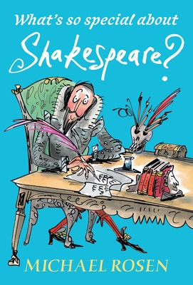 What's So Special about Shakespeare? - Rosen, Michael