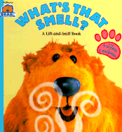 What's That Smell?: A Lift-And-Sniff Flap Book