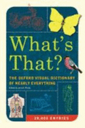 What's That? the Oxford Visual Dictionary of Nearly Everything - Pheby, John