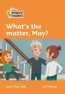 What's the Matter, May?: Level 4