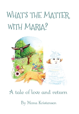 What's the Matter with Maria?: A tale of love and return - 