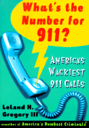 What's the Number for 911?: America's Wackiest 911 - Gregory, Leland
