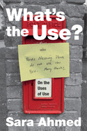 What's the Use?: On the Uses of Use