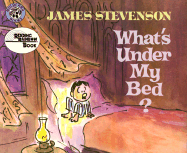 What's Under My Bed? - Stevenson, James