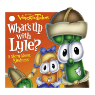 What's Up with Lyle?: A Story about Kindness - 